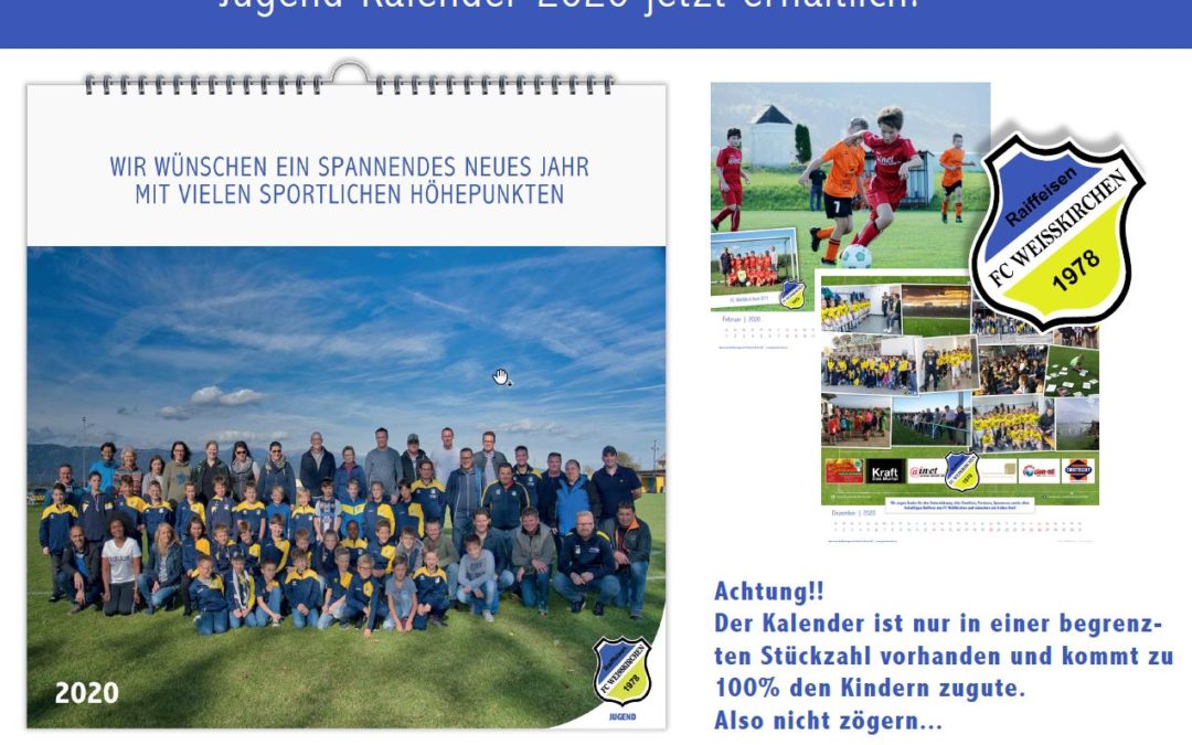 Druckfrisch … der neue “FC Weißkirchen Jugend Kalender 2020 ist da !!!!