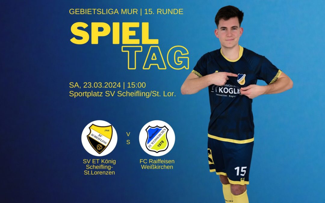 SV ET KÖNIG SCHEIFLING-ST. LOR. vs. FC RAIFFEISEN WEISSKIRCHEN